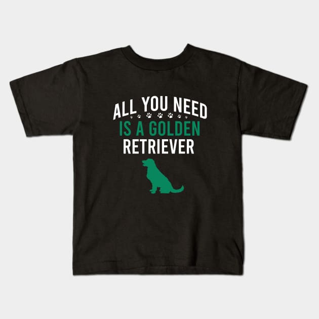 All you need is a golden retriever Kids T-Shirt by cypryanus